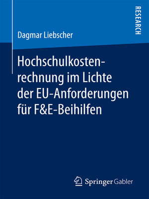 cover image of Hochschulkostenrechnung im Lichte der EU-Anforderungen für F&E-Beihilfen